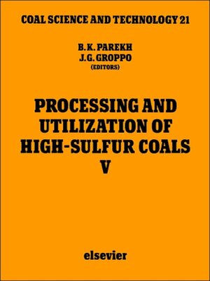 cover image of Processing and Utilization of High-Sulfur Coals V